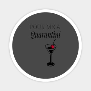 Pour me a Quarantini Magnet